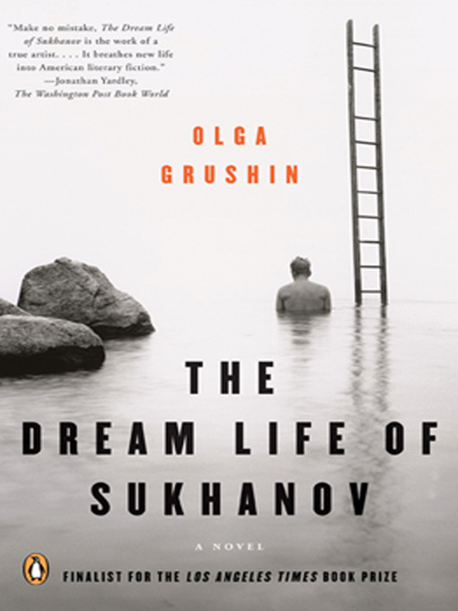 Title details for The Dream Life of Sukhanov by Olga Grushin - Available